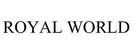 ROYAL WORLD trademark