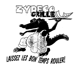 ZYDECO GRILLE LAISSEZ LES BON TEMPS ROULER! trademark