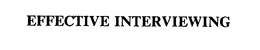 EFFECTIVE INTERVIEWING trademark