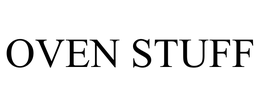 OVEN STUFF trademark