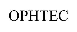 OPHTEC trademark