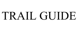 TRAIL GUIDE trademark