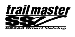 TRAIL MASTER SSV SPEED SMART VALVING trademark