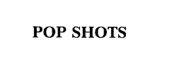 POP SHOTS trademark