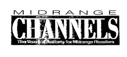 M I D R A N G E CHANNELS THE VOICE OF AUTHORITY FOR MIDRANGE RESELLERS trademark