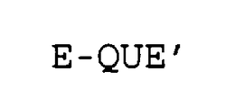 E-QUE' trademark
