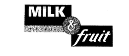 MILK & FRUIT HET BESTE trademark