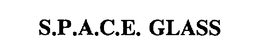 S.P.A.C.E. GLASS trademark
