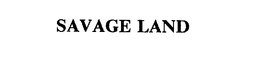 SAVAGE LAND trademark