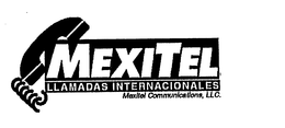 MEXITEL LLAMADAS INTERNACIONALES MEXITEL COMMUNICATIONS, LLC. trademark