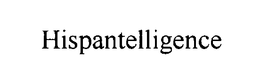 HISPANTELLIGENCE trademark