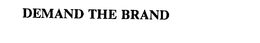 DEMAND THE BRAND trademark