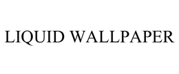 LIQUID WALLPAPER trademark