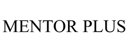MENTOR PLUS trademark