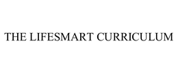 THE LIFESMART CURRICULUM trademark