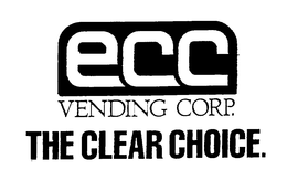 ECC VENDING CORP. THE CLEAR CHOICE. trademark