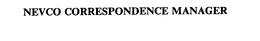 NEVCO CORRESPONDENCE MANAGER trademark