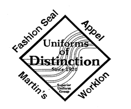UNIFORMS OF DISTINCTION SINCE 1920 SUPERIOR UNIFORM GROUP FASHION SEAL APPEL MARTIN'S WORKLON trademark