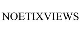 NOETIXVIEWS trademark