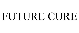 FUTURE CURE trademark
