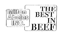 MILTON ABELES INC. THE BEST IN BEEF trademark