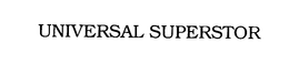 UNIVERSAL SUPERSTOR trademark