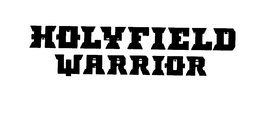 HOLYFIELD WARRIOR trademark