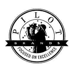 PILOT BRANDS FOCUSED ON EXCELLENCE trademark