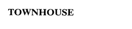 TOWNHOUSE trademark