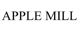 APPLE MILL trademark