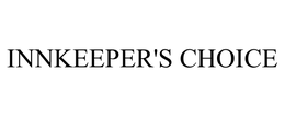 INNKEEPER'S CHOICE trademark