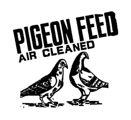 PIGEON FEED AIR CLEANED trademark