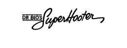 DR BIO'S SUPERHOOTER trademark