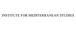 INSTITUTE FOR MEDITERRANEAN STUDIES trademark