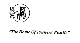 "THE HOME OF PRINTERS' PRATTLE" trademark