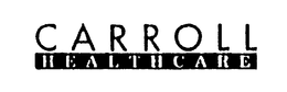 CARROLL HEALTHCARE trademark