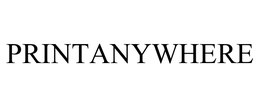PRINTANYWHERE trademark