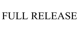 FULL RELEASE trademark