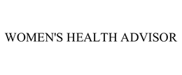 WOMEN'S HEALTH ADVISOR trademark