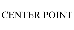 CENTER POINT trademark