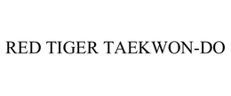 RED TIGER TAEKWON-DO trademark