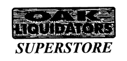 OAK LIQUIDATORS SUPERSTORE trademark