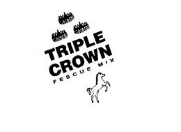 TRIPLE CROWN FESCUE MIX THE THOROUGHBRED OF TURF TYPE FESCUE MIXES trademark