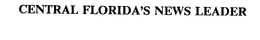 CENTRAL FLORIDA'S NEWS LEADER trademark