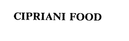CIPRIANI FOOD trademark