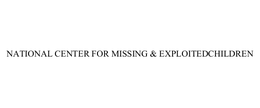 NATIONAL CENTER FOR MISSING & EXPLOITED CHILDREN trademark