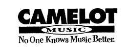 CAMELOT MUSIC NO ONE KNOWS MUSIC BETTER. trademark