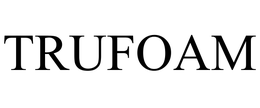 TRUFOAM trademark