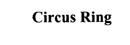 CIRCUS RING trademark