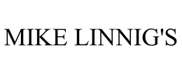 MIKE LINNIG'S trademark